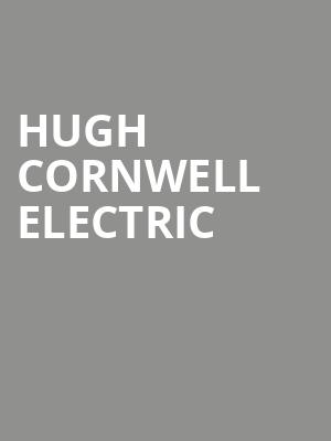 Hugh Cornwell Electric at O2 Academy Islington